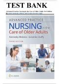 Test Bank for Advanced Practice Nursing in the Care of Older Adults, 3rd Edition by Kennedy-Malone (2023) - Chapter 1-23 + Bonus Chapter