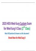 2023 HESI Med-Surg Custom Exam for Med-Surg II Class (2nd Class) Most All Questions & Answers on this document! Brand New for Med Surg II++