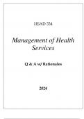 HSAD 334 MANAGEMENT OF HEALTH SERVICES Q & A WITH RATIONALES 2024