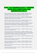 NURS 406 PHARMACOLOGY NURSING EXAM WITH QUESTIONS AND ANSWERS/RATED A+