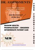 SHADOW HEALTH: PHARMACOLOGY | UNGUIDED INTERMEDIATE PATIENT CASE Correctly Answered Questions, Questions and Answers with Explanations (latest Update), 100% Correct, Download to Score A