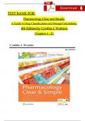 TEST BANK For Pharmacology Clear and Simple: A Guide to Drug Classifications and Dosage Calculations, 4th Edition by Cynthia J. Watkins, All Chapters 1 - 21, Verified Newest Version