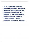 2024 Test Bank For Olds' Maternal-Newborn Nursing & Women's Health Across the Lifespan 11th Edition by Michele C. Davidson Marcia London Patricia Ladewig 9780135206881 all 36 chapters  Complete Guide A+  