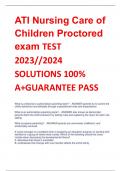 ATI Nursing Care of  Children Proctored  exam TEST  2023//2024  SOLUTIONS 100%  A+GUARANTEE PASS