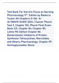 Test Bank For Karch's Focus on Nursing Pharmacology 9TH  Edition by Rebecca Tucker All Chapters (1-56)  A+ ULTIMATE GUIDE 2024 / Cancer Pharm Test 3, Chapter 102, Pharm Final Exam Bank 3/3, Chapter 84, Chapter 85, Lehne 9th Edition Chapter 86: Bacterio