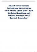 2024 Course Careers Technology Sales Course Final Exams (New 2023 - 2025 Updates Questions and Verified Answers| 100% Correct| Graded A + 