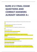 NURS 612 FINAL EXAM QUESTIONS AND CORRECT ANSWERS ALREADY GRADED A+