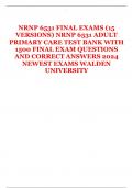 NRNP 6531 FINAL EXAMS (15  VERSIONS) NRNP 6531 ADULT  PRIMARY CARE TEST BANK WITH  1500 FINAL EXAM QUESTIONS  AND CORRECT ANSWERS 2024  NEWEST EXAMS WALDEN  UNIVERSITY