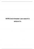 NYPD 2nd trimester Law search & seizure A+ Latest and Updated 