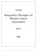 CIT 622 INTEGRATIVE THERAPIES IN HOSPICE LATEST ASSESSMENT Q & A 2024