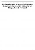 Test Bank for Davis Advantage for Psychiatric Mental Health Nursing, 10th Edition, Karyn I. Morgan, Mary C. Townsend Chapter 1-43|Complete Guide A+