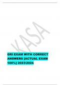 GRI EXAM WITH CORRECT  ANSWERS [ACTUAL EXAM  100%] 20232024
