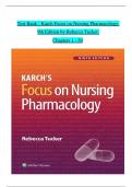 TEST BANK For Karch Focus on Nursing Pharmacology, 9th Edition by Rebecca Tucker, Verified Chapters 1 - 59, Complete Newest Version