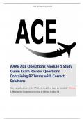 AAAE ACE Operations Module 1 Study Guide Exam Review Questions Containing 87 Terms with Correct Solutions.