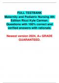 FULL TESTBANK Maternity and Pediatric Nursing 4th Edition Ricci Kyle Carman. Questions with 100% correct and verified answers with rationale.   Newest version 2024, A+ GRADE GUARANTEED.