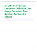 ATI Critical Care Dosage Calculations / ATI Critical Care Dosage Calculations Exam Questions And Complete Answers