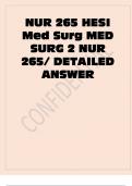 NUR 265 HESI Med Surg NUR 265 HESI Med Surg MED SURG 2 NUR 265 DETAILED ANSWER