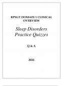 RPSGT DOMAIN 1 CLINICAL OVERVIEW SLEEP DISORDERS PRACTICE QUIZZES Q & A 2024.