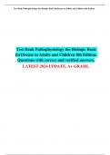 Test Bank Pathophysiology the Biologic Basis for Disease in Adults and Children 8th Edition. Questions with correct and verified answers. LATEST 2024 UPDATE, A+ GRADE.