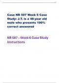 Case NR 507 Week 6 Case  Study: J.T. is a 48-year old  male who presents 100%  correct answered NR 507 – Week 6 Case Study  Instructions