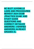   NC BLET JUVENILLE LAWS AND PROCEDURES  NEWEST 2024 EXAM ,PRACTICE EXAM  AND STUDY GUIDE QUESTIONS AND CORRECT DETAILED ANSWERS  (VERIFIED ANSWERS) ALREADY GRADED A+            Abused Juvenile - CORRECT ANSWER-Any juvenile less than 18 years of age whose