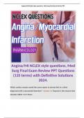 Angina/MI NCLEX style questions, Med Surg Final Exam Review PPT Questions (135 terms) with Definitive Solutions 2024.