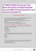 ATI MED SURG PROCTORED TEST BANK AND A STUDY GUIDE (COMPLETE COURSE) WITH ACTUAL QUESTIONS AND ANSWERS |2024 GRADED A+