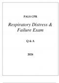 PALS CPR RESPIRATORY DISTRESS & FAILURE EXAM Q & A 2024.