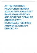 ATI RN NUTRITION  PROCTORED NEWEST  2024 ACTUAL EXAM TEST  BANK 420 QUESTIONS  AND CORRECT DETAILED  ANSWERS WITH  RATIONALES (VERIFIED  ANSWERS) ALREADY GRADED A+           