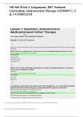 NR 566 Week 2 Assignment: HIV National Curriculum Antiretroviral Therapy LESSION 1, 2 & 3 COMPLETE        Lesson 1 Question: Antiretroviral Medicationsand Initial Therapy Next: Start Lesson 4 Back You have taken this Question before:  Results: 5 out of 5 