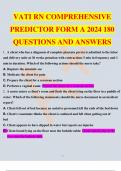 VATI RN COMPREHENSIVE PREDICTOR FORM A 2024 180 QUESTIONS AND ANSWER, ATI COMPREHENSIVE PREDICTOR 180 QUESTIONS AND ANSWERS 2024 ATI COMPREHENSIVE EXAM 2 QUESTIONS AND ANSWERS 2024