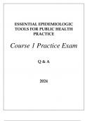 ESSENTIAL EPIDEMIOLOGIC TOOLS FOR PUBLIC HEALTH PRACTICE COURSE 1 PRACTICE EXAM ESSENTIAL EPIDEMIOLOGIC TOOLS FOR PUBLIC HEALTH PRACTICE COURSE 1 PRACTICE EXAM 