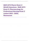 NUR 2474 Pharm Exam 2  NCLEX Questions / NUR 2474  Exam 2: Pharmacology for  Professional Nursing Exam 2  (Latest 2023 / 2025) Rasmussen 