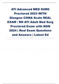 ATI Advanced MED SURG  Proctored 2023 WITH  Glasgow COMA Scale REAL  EXAM / RN ATI Adult Med Surg  Proctored Exam with NGN  2024 | Real Exam Questions and Answers | Latest Ed 