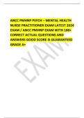 ANCC PMHNP PSYCH – MENTAL HEALTH  NURSE PRACTITIONER EXAM LATEST 2024  EXAM / ANCC PMHNP EXAM WITH 100+  CORRECT ACTUAL QUESTIONS AND  ANSWERS GOOD SCORE IS GUARANTEED  GRADE A+