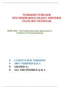 NURS6630// NURS 6630  PSYCHOPHARMACOLO GY MIDTERM EXAM  2023 TESTBANK      NURS 6630 – Psychopharmacologic  Approaches toTreatment of  Psychopathology                      	LATEST 8 NEW VERSIONS 	100% VERIFIED Q & A 	GRADED A+ 	ALL THE POSSIBLE Q &
