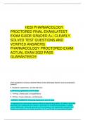 HESI PHARMACOLOGY PROCTORED FINAL EXAM|LATEST  EXAM GUIDE GRADED A+| CLEARLY  SOLVED TEST QUESTIONS AND  VERIFIED ANSWERS| PHARMACOLOGY PROCTORED EXAM ACTUAL EXAM 2022 PASS  GUARANTEED!!!