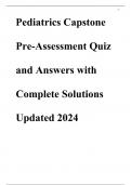 Pediatrics Capstone Pre-Assessment Quiz and Answers with Complete Solutions Updated 2024