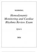 NURSING HEMODYNAMIC MONITORING & CARDIAC RHNURSING HEMODYNAMIC MONITORING & CARDIAC RHYTHMS REVIEW EXAM Q & A 2024THMS REVIEW EXAM Q & A 2024