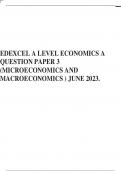 EDEXCEL A LEVEL ECONOMICS A QUESTION PAPER 3 (MICROECONOMICS AND MACROECONOMICS ) JUNE 2023.