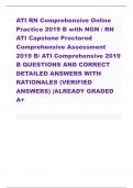 ATI RN Comprehensive Online  Practice 2019 B with NGN / RN  ATI Capstone Proctored  Comprehensive Assessment  2019 B/ ATI Comprehensive 2019  B QUESTIONS AND CORRECT  DETAILED ANSWERS WITH  RATIONALES (VERIFIED  ANSWERS) |ALREADY GRADED  A+