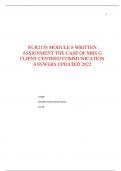 NUR2158 MODULE 8 WRITTEN  ASSIGNMENT THE CASE OF MRS G  CLIENT CENTRED COMMUNICATION  ANSWERS UPDATED 2022 NAME:  INSTITUTION AFFLIATION:  DATE: