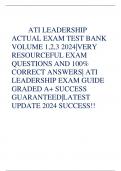 ATI LEADERSHIP  ACTUAL EXAM TEST BANK  VOLUME 1,2,3 2024|VERY  RESOURCEFUL EXAM  QUESTIONS AND 100% CORRECT ANSWERS| ATI  LEADERSHIP EXAM GUIDE  GRADED A+ SUCCESS  GUARANTEED|LATEST  UPDATE 2024 SUCCESS!!