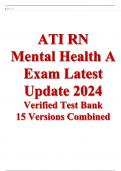 ATI RN Mental Health A Exam Latest Update 2024 Verified Test Bank 15 Versions Combined