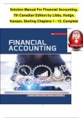 Solution Manual For Financial Accounting, Canadian Edition, 7th Edition by Libby, Hodge, Verified Chapters 1 - 13, Complete Newest Version