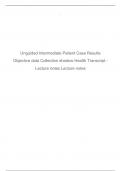 Unguided Intermediate Patient Case Results  Objective data Collection shadow Health Transcript - Lecture notes Lecture notes