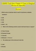 CBSPD Tech Quiz Chapter 9-Types of Surgical Devices & Specialty Devices Exam LATEST 20242025