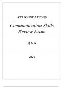 ATI FOUNDATIONS COMMUNICATION SKILLS REVIEW EXAM Q & A 2024