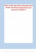 WGU C215 Operations Management PVDC Final Exam Questions and Answers Graded A.