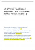 ATI CAPSTONE PHARMACOLOGY  ASSSESMENT 1 WITH QUESTIONS AND  CORRECT ANSWERS [GRADED A+]